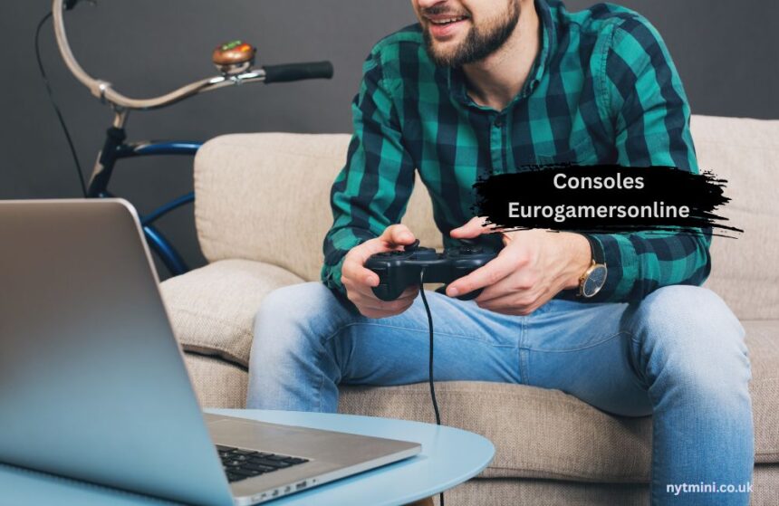 Consoles Eurogamersonline