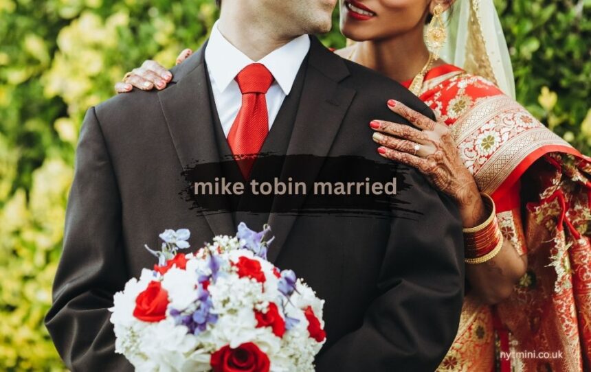 mike tobin married