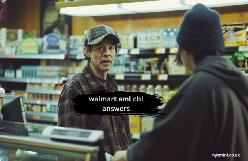 walmart aml cbl answers