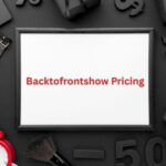 Backtofrontshow Pricing